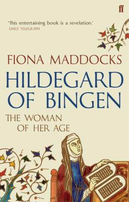 Fiona Maddocks Hildegard of Bingen: The Woman of Her Age