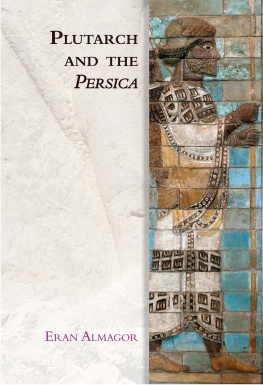 Eran Almagor Plutarch and the Persica