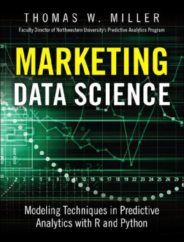 Thomas W. Miller [Thomas W. Miller] - Marketing Data Science: Modeling Techniques in Predictive Analytics with R and Python