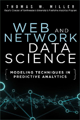 Thomas W. Miller [Thomas W. Miller] Web and Network Data Science: Modeling Techniques in Predictive Analytics