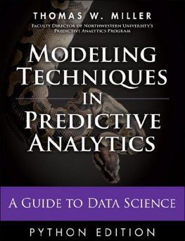 Thomas W. Miller [Thomas W. Miller] - Modeling Techniques in Predictive Analytics with Python and R: A Guide to Data Science