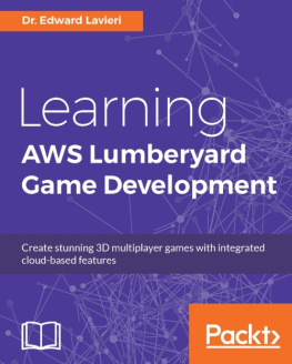 Dr. Edward Lavieri [Dr. Edward Lavieri] - Learning AWS Lumberyard Game Development