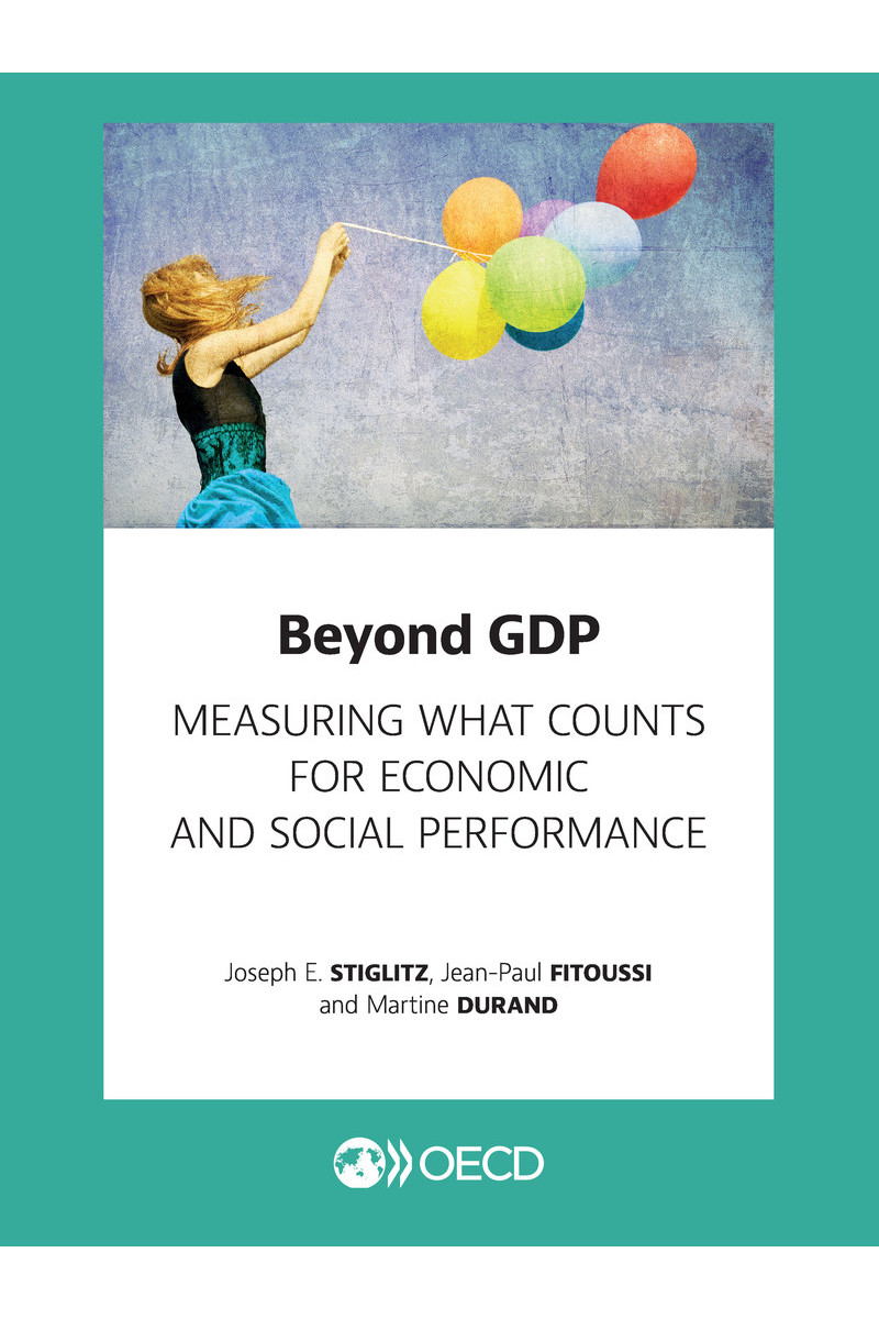 Beyond GDP Measuring What Counts for Economic and Social Performance Please - photo 1