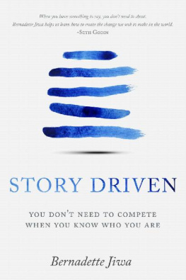 Bernadette Jiwa - Story Driven: You Don’t Need to Compete When You Know Who You Are