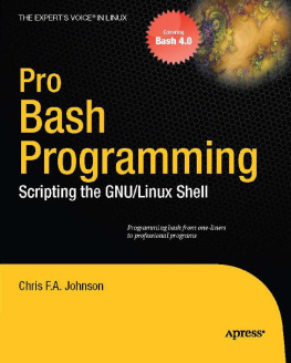 Chris F.A. Johnson [Chris F.A. Johnson] - Pro Bash Programming: Scripting the GNU/Linux Shell