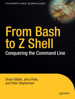 Peter Stephenson From Bash to Z Shell: Conquering the Command Line