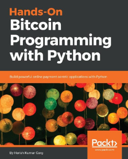 Harish Kumar Garg [Harish Kumar Garg] Hands-On Bitcoin Programming with Python