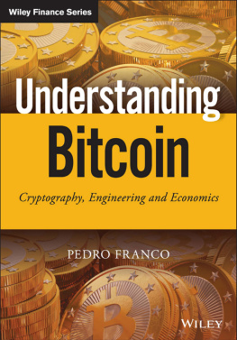 Pedro Franco [Pedro Franco] Understanding Bitcoin: Cryptography, Engineering and Economics