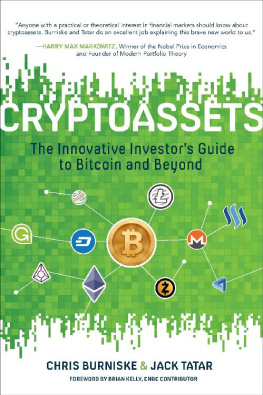 Jack Tatar - Cryptoassets: The Innovative Investor’s Guide to Bitcoin and Beyond