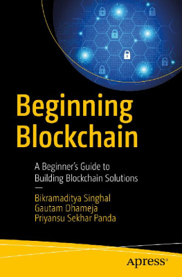 Priyansu Sekhar Panda Beginning Blockchain: A Beginner’s Guide to Building Blockchain Solutions