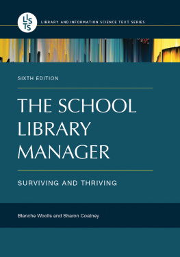 Blanche Woolls The School Library Manager: Surviving and Thrivin