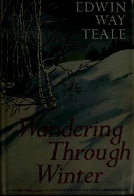 Edwin Way Teale - Wandering Through Winter