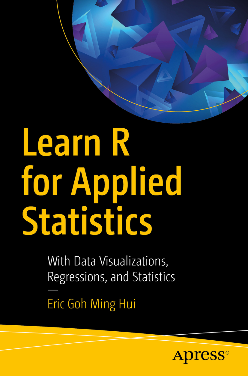 Eric Goh Ming Hui Learn R for Applied Statistics With Data Visualizations - photo 1