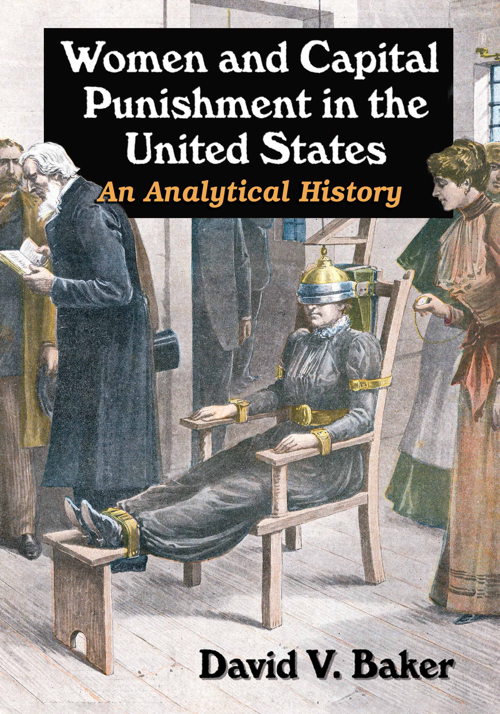 Women and Capital Punishment in the United States An Analytical History - image 1