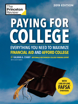 Kalman Chany - Paying for College, 2019 Edition: Everything You Need to Maximize Financial Aid and Afford College