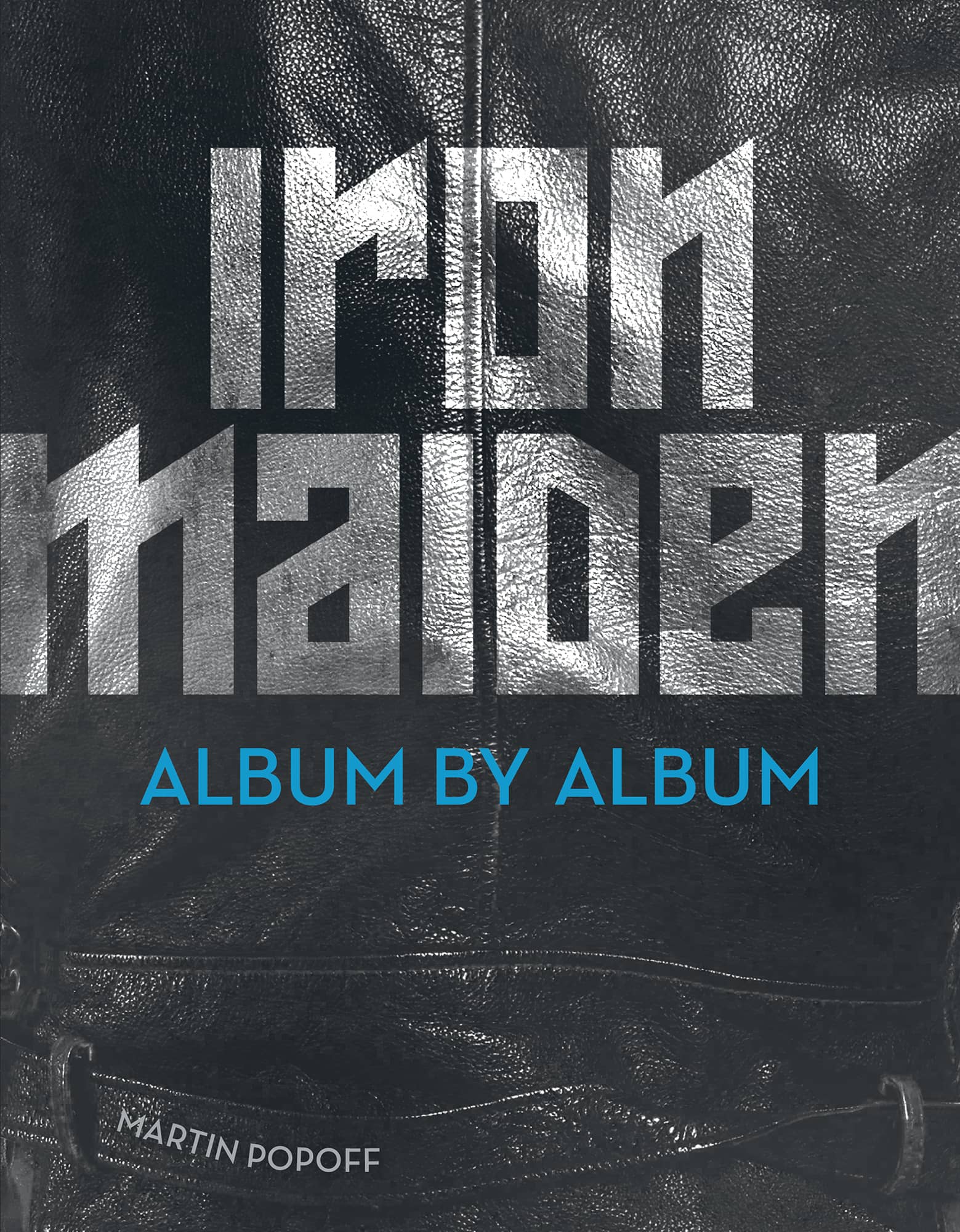 Iron Maiden ALBUM BY ALBUM MARTIN POPOFF with Blaze Bay - photo 1