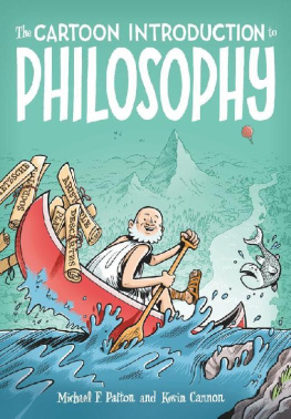 Michael F. Patton The Cartoon Introduction to Philosophy