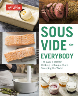 America’s Test Kitchen - Sous Vide for Everybody: The Easy, Foolproof Cooking Technique That’s Sweeping the World