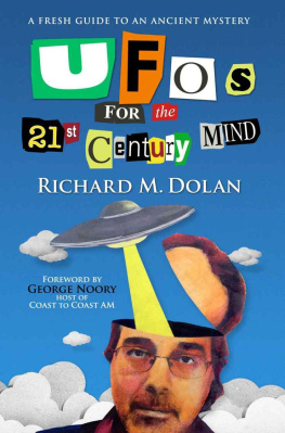 Richard M. Dolan - UFOs for the 21st Century Mind: A Fresh Guide to an Ancient Mystery