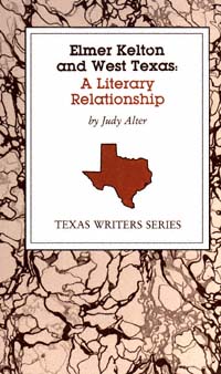 title Elmer Kelton and West Texas A Literary Relationship Texas Writers - photo 1