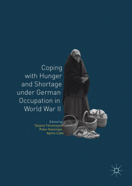 Tatjana Tönsmeyer - Coping with Hunger and Shortage under German Occupation in World War II