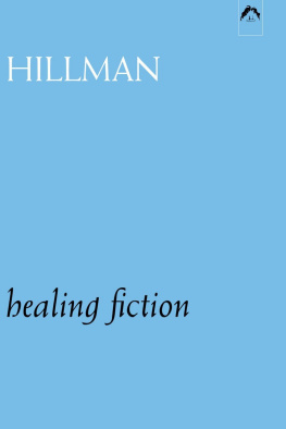 James Hillman - Healing Fiction: On Freud, Jung, Adler