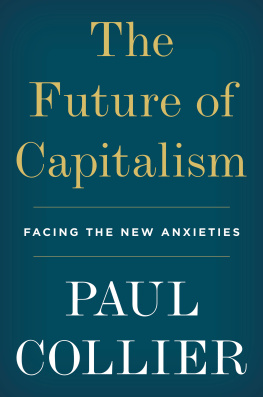 Paul Collier The Future of Capitalism: Facing the New Anxieties