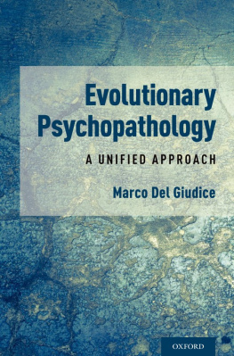 Marco del Giudice - Evolutionary Psychopathology: A Unified Approach