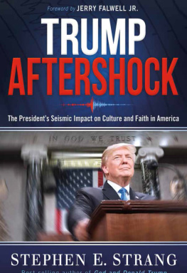 Stephen E. Strang - Trump Aftershock: The President’s Seismic Impact on Culture and Faith in America