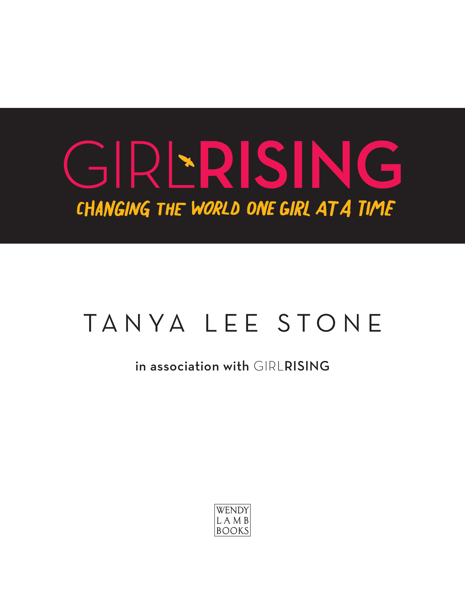 Text copyright 2017 by Tanya Lee Stone and Ten Times Ten LLC dba Girl Rising - photo 2