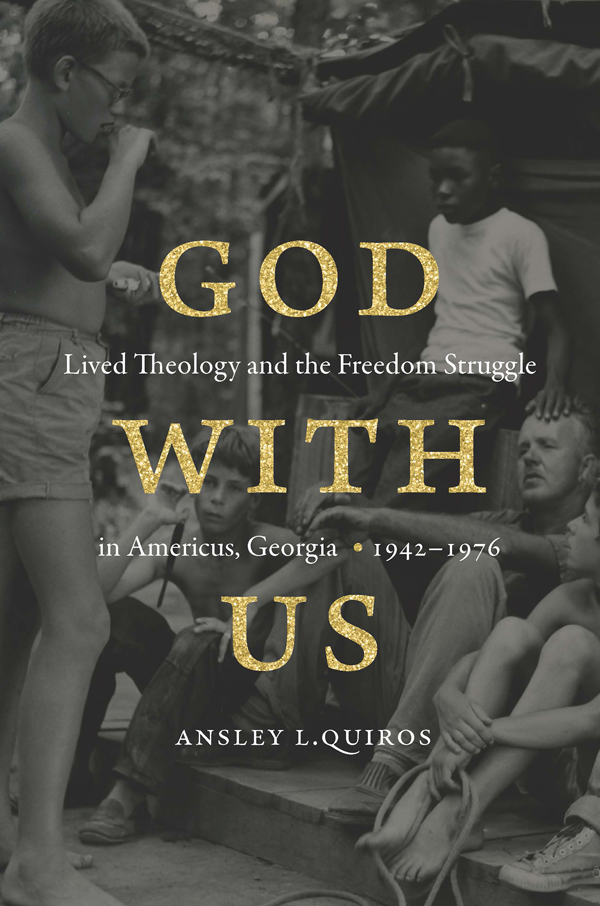 God with Us ANSLEY L QUIROS God with Us Lived Theology and the Freedom - photo 1