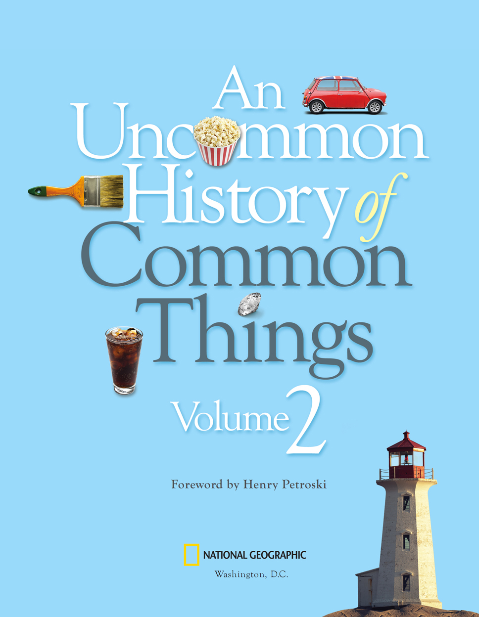 An Uncommon History of Common Things Vol 2 Published by the National - photo 5