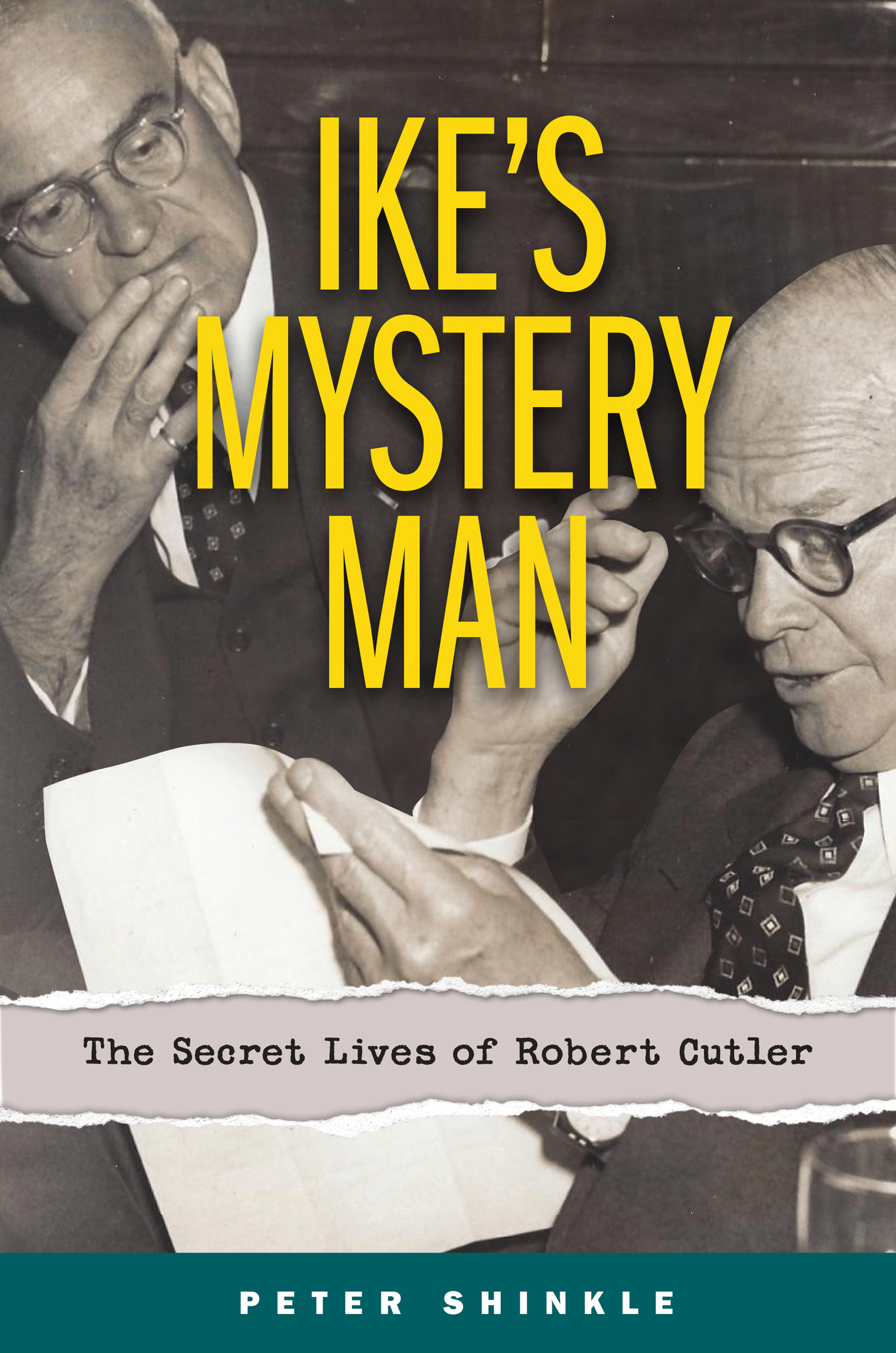 More Praise for Ikes Mystery Man The Secret Lives of Robert Cutler Ikes - photo 1