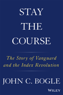 Bogle - Stay the course : the story of Vanguard and the index revolution