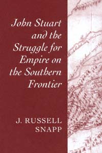 title John Stuart and the Struggle for Empire On the Southern Frontier - photo 1