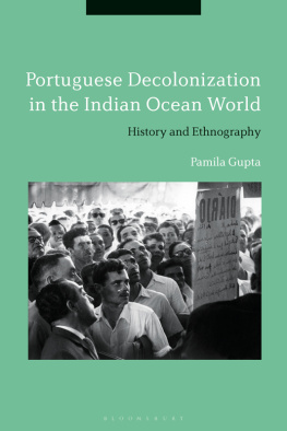 Pamila Gupta Portuguese Decolonization in the Indian Ocean World: History and Ethnography