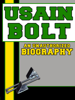 Belmont and Belcourt Biographies - Usain Bolt: An Unauthorized Biography