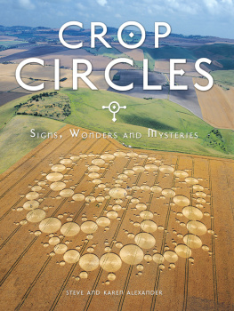 Steve Alexander - Crop Circles: Signs, Wonders and Mysteries