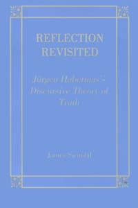 title Reflection Revisited Jrgen Habermass Discursive Theory of Truth - photo 1