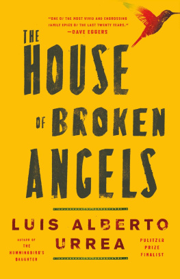 Luis Alberto Urrea - The House of Broken Angels