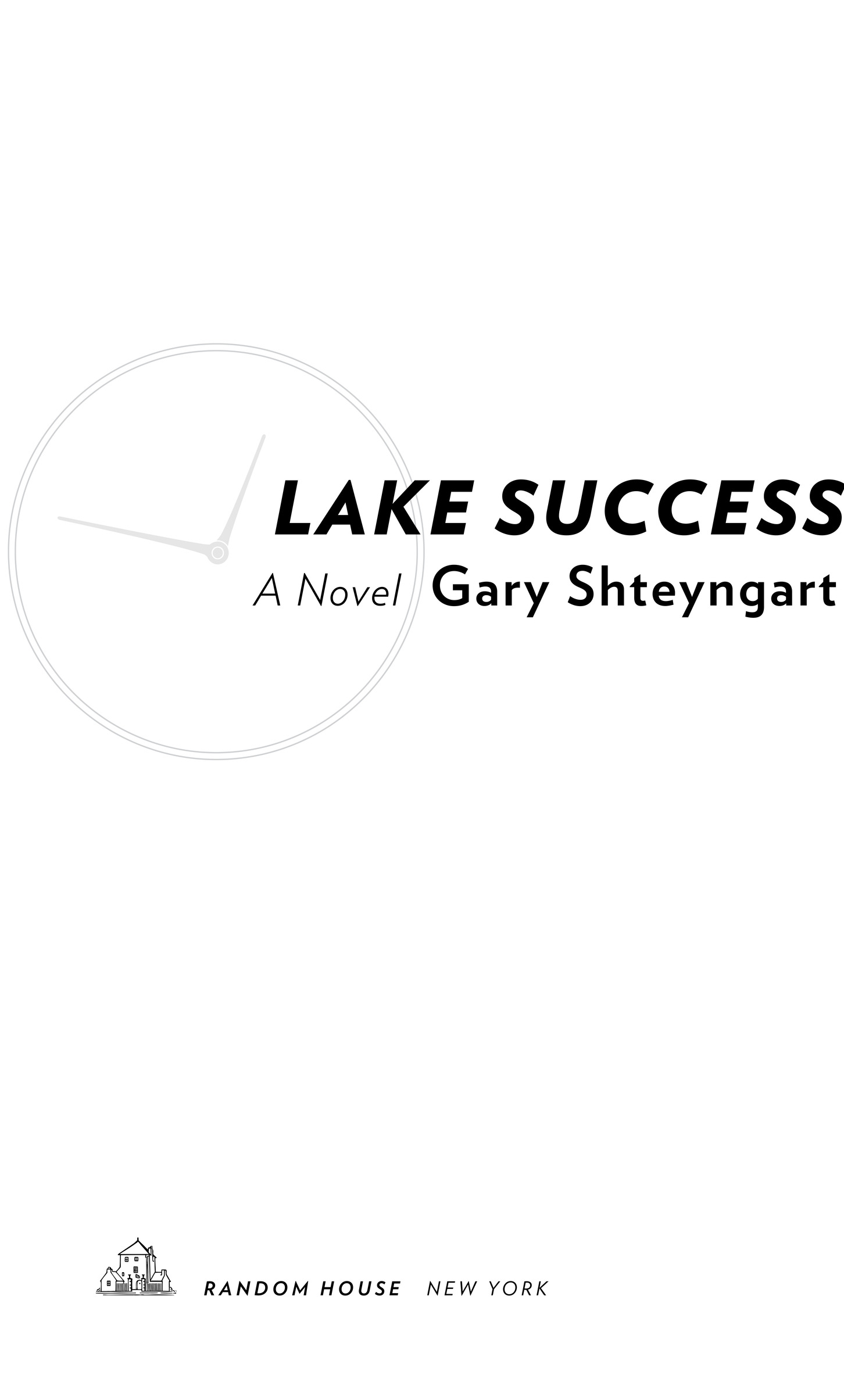 Lake Success is a work of fiction Names characters places and incidents are - photo 2