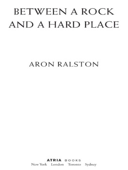 Aron Ralston - Between a Rock and a Hard Place