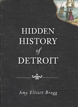 Amy Elliott Bragg - Hidden History of Detroit