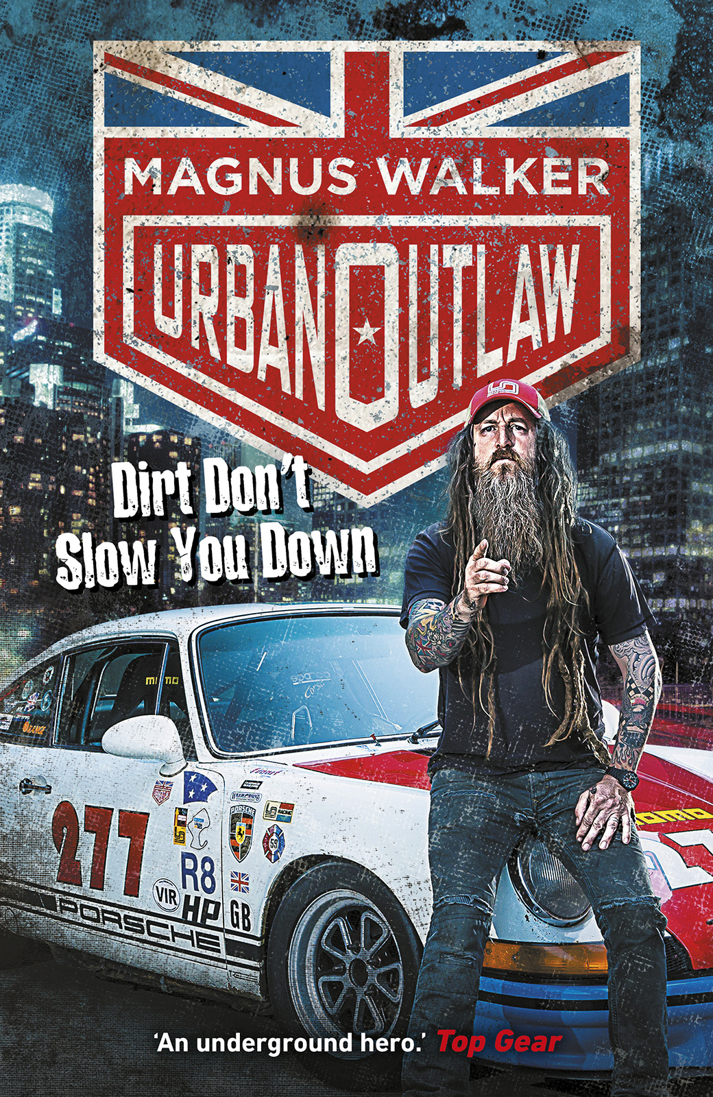 Contents URBAN OUTLAW Dirt Dont Slow You Down MAGNUS WALKER With MARTIN - photo 1