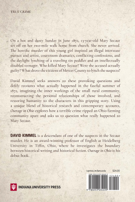 David Kimmel - Outrage in Ohio: A Rural Murder, Lynching, and Mystery