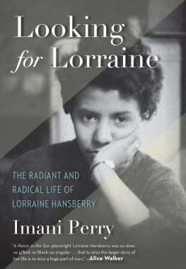 Imani Perry - Looking for Lorraine: The Radiant and Radical Life of Lorraine Hainsberry