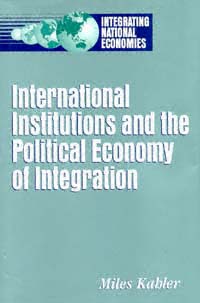 title International Institutions and the Political Economy of Integration - photo 1