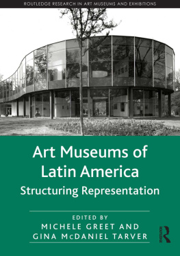 Michele Greet - Art Museums of Latin America: Structuring Representation