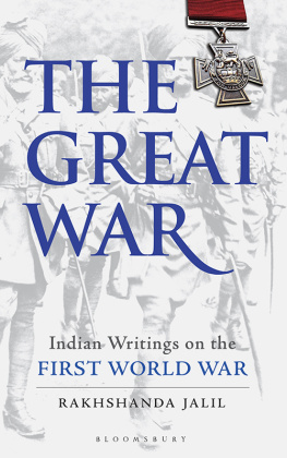 Rakhshanda Jalil The Great War: Indian Writings on the First World War