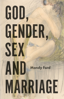 Mandy Ford - God, Gender, Sex and Marriage